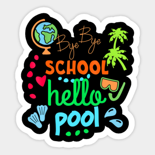 Funny Teacher, Summer Student, Bye Bye School Hello Pool Sticker